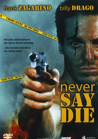 NEVER SAY DIE (DVD)