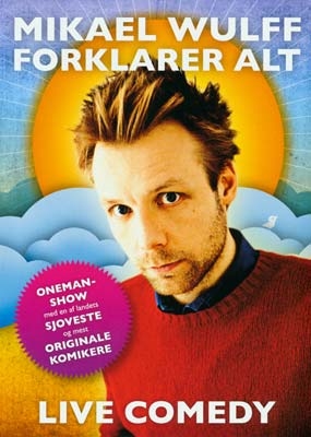 Mikael Wulff: Forklarer alt (2010) [DVD]