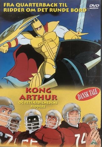 Kong Arthur og retfærdighedens riddere - Fra Quarterback til ridder om det runde bord [DVD]