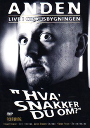 Anden Live I Cirkusbygningen - Hva' Snakker Du Om [DVD]