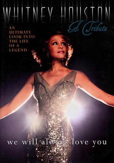 HOUSTON, WHITNEY - A TRIBUTE - WE WILL ALWAYS LOVE YOU [DVD]