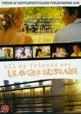 All My Friends Are Leaving Brisbane (2007) [DVD]